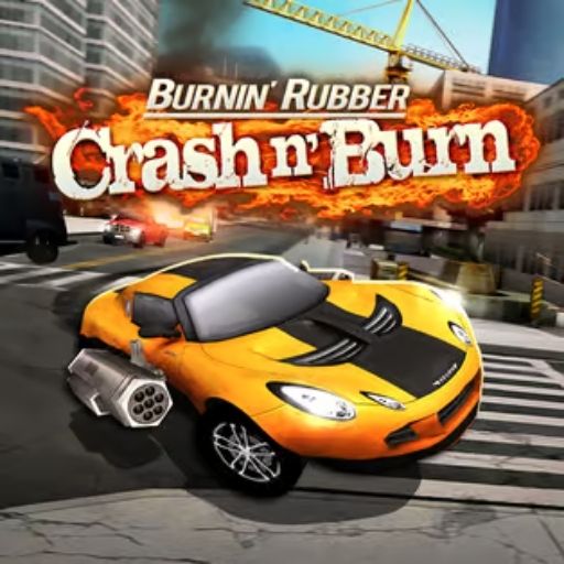 Burnin’ Rubber Crash n’ Burn