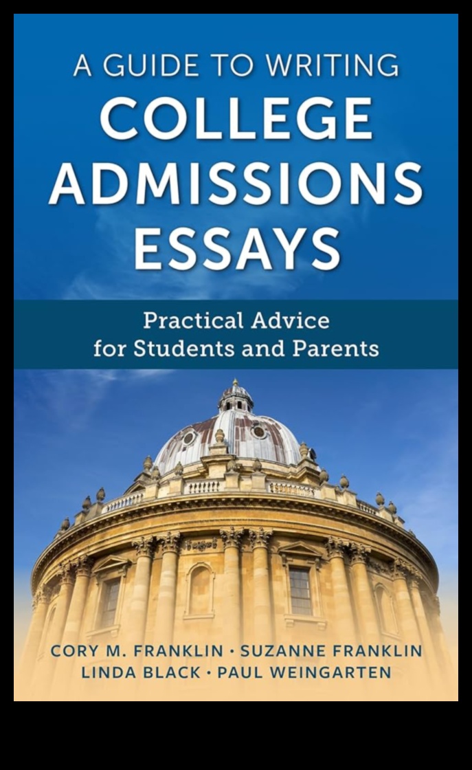 The College Admissions Essay A Guide to Writing a Winning Application 1